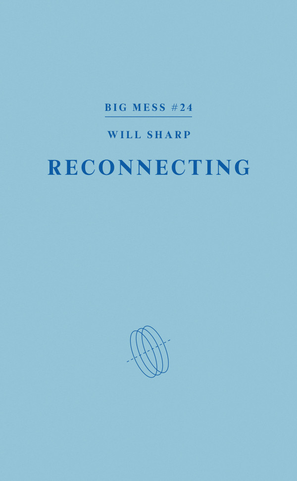 Big Mess #25: Reconnecting